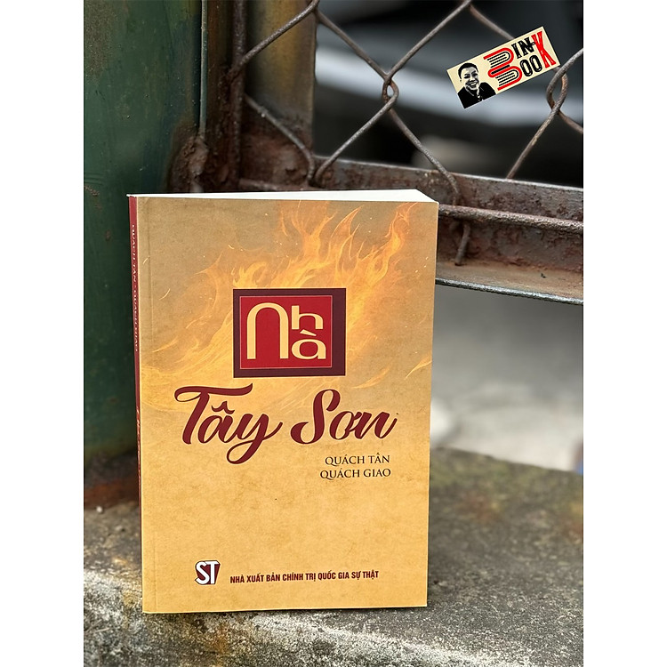NHÀ TÂY SƠN – Quách Tấn, Quách Dao