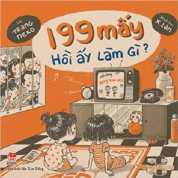 199 Mấy – Hồi Ấy Làm Gì ? (Nxb Kim Đồng)