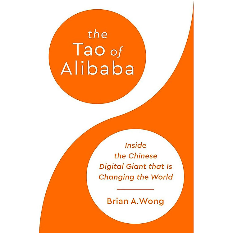 The Tao of Alibaba: Inside the Chinese Digital Giant That Is Changing the World
