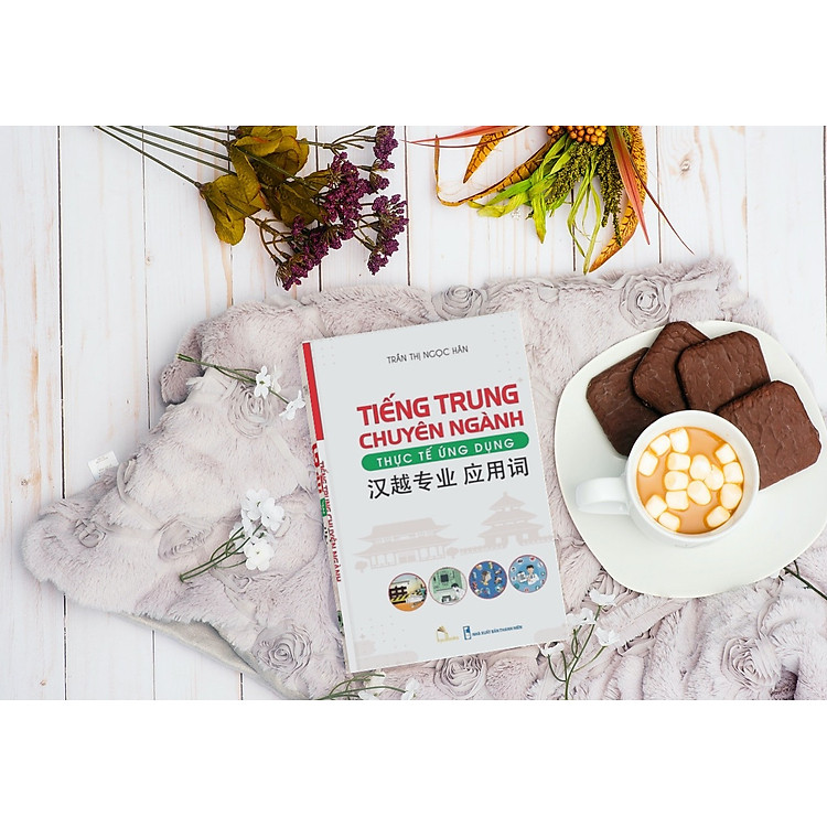 Tiếng Trung Chuyên Ngành Ứng Dụng (Ngành Xây Dựng, Điện, Cơ Khí, May, Giày, Dệt, Kế Toán, Vận Chuyển, Y...) - Ảnh 4