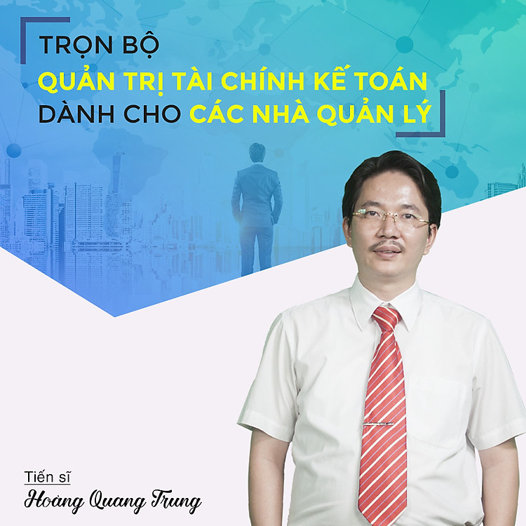 Trọn bộ quản trị tài chính kế toán dành cho các nhà quản lý