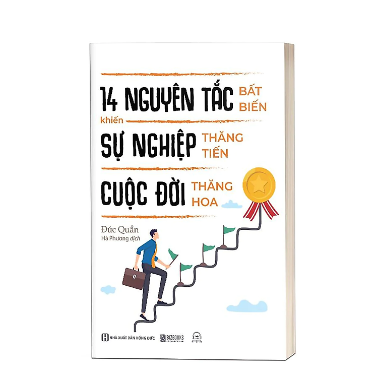 14 Nguyên Tắc Bất Biến Khiến Sự Nghiệp Thăng Tiến Cuộc Đời Thăng Hoa - Ảnh 4