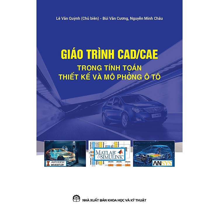 Giáo trình CAD/CAE trong tính toán thiết kế và mô phỏng ô tô