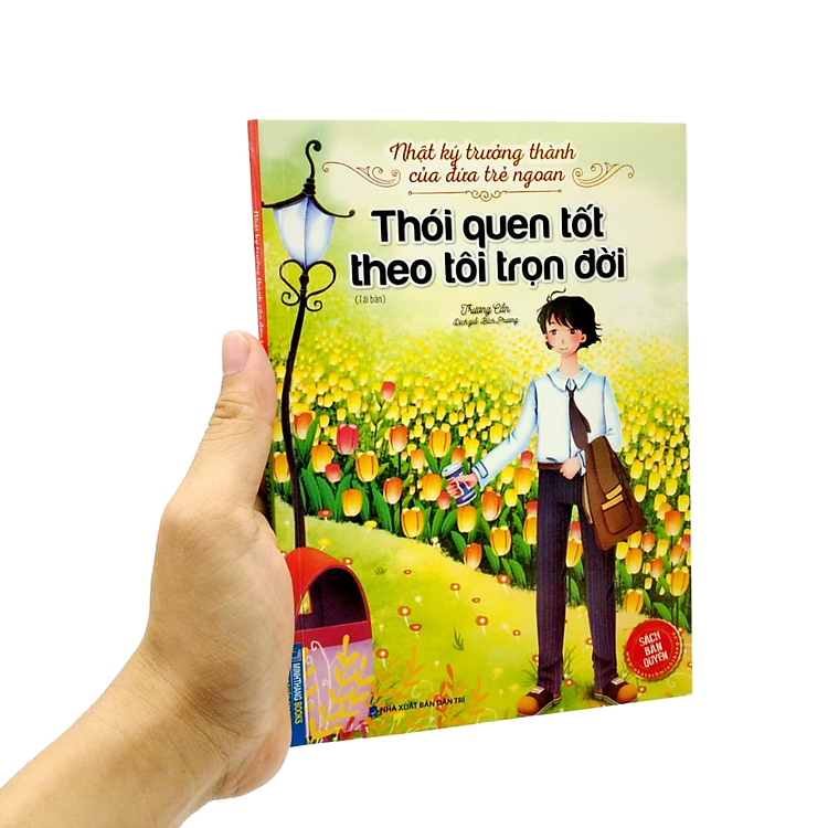 Nhật Ký Trưởng Thành Của Đứa Trẻ Ngoan - Thói Quen Tốt Theo Tôi Trọn Đời (Tái Bản) - Ảnh 2