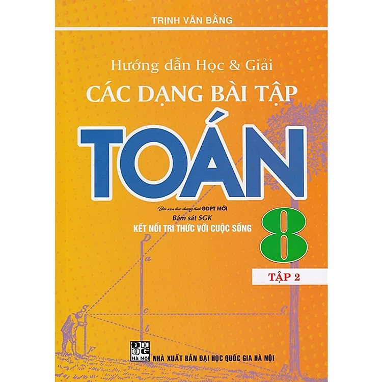 Hướng Dẫn Học Và Giải Các Dạng Bài Tập Toán 8 – Tập 2 (Kết Nối)