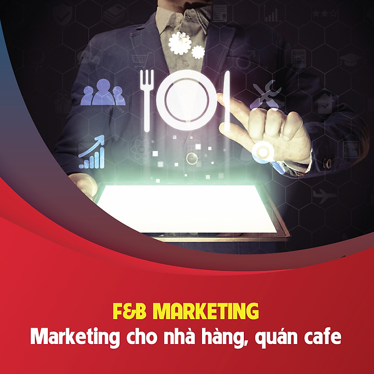 Khóa Học F&B Marketing - Marketing Cho Nhà Hàng, Quán Cafe KYNA MKT41