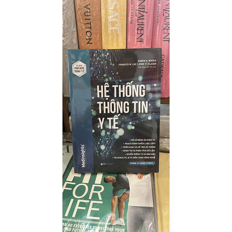 HỆ THỐNG THÔNG TIN Y TẾ – John P. Glaser, Karen A. Wager, Frances W. Lee - AlphaBooks