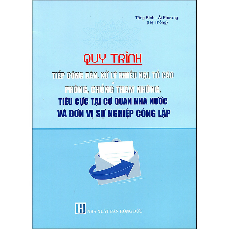 Quy Trình Tiếp Công Dân, Xử Lý Khiếu Nại, Tố Cáo Và Phòng, Chống Tham Nhũng, Tiêu Cực Tại Cơ Quan Nhà Nước Và Đơn Vị Sự Nghiệp Công Lập