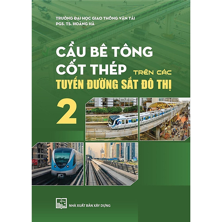 Cầu Bê Tông Cốt Thép Trên Các Tuyến Đường Sắt Đô Thị – Tập 2