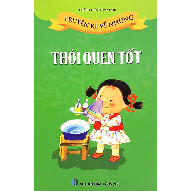 Truyện Kể Về Thói Quen Tốt (Tái Bản) - Ảnh 2
