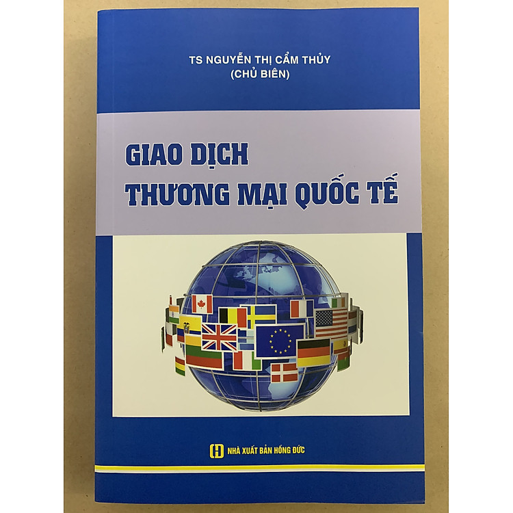 Giao Dịch Thương Mại Quốc Tế – TS. Nguyễn Thị Cẩm Thủy (Tái Bản)