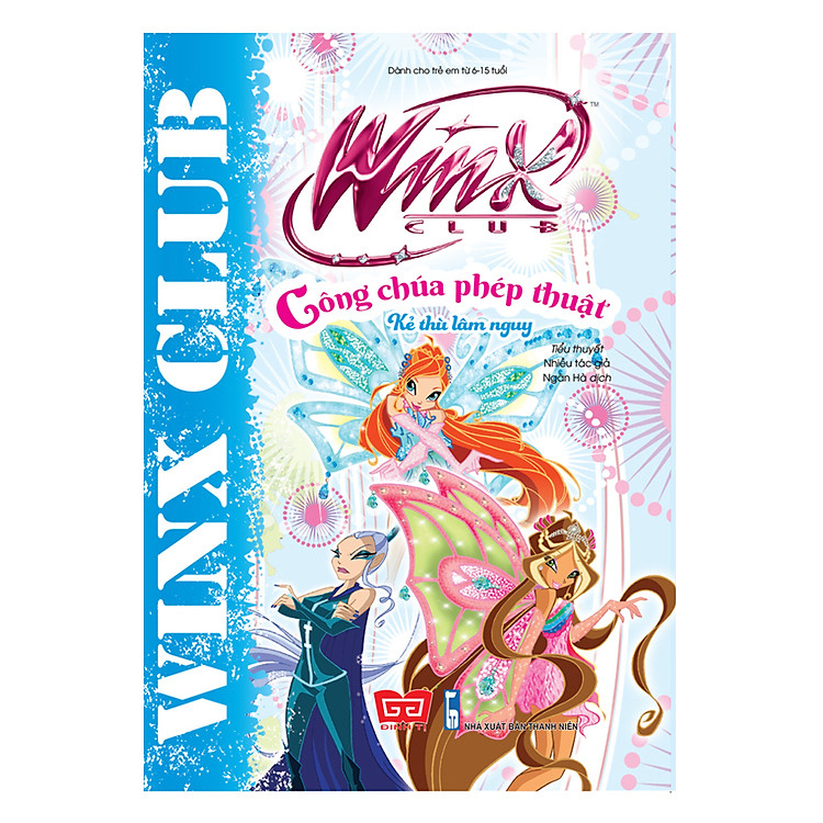 Sách Winx - Công Chúa Phép Thuật - Kẻ Thù Lâm Nguy