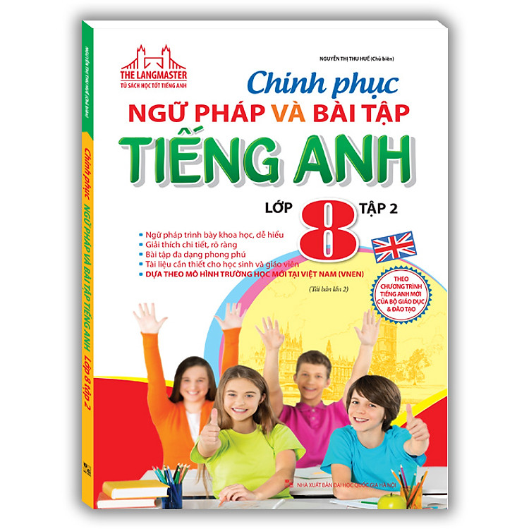 Chinh Phục Ngữ Pháp Và Bài Tập Tiếng Anh Lớp 8 - Tập 2 (Tái Bản) - Ảnh 2
