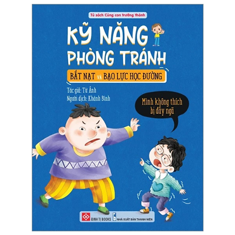 Sách Kỹ Năng Phòng Tránh Bắt Nạt Và Bạo Lực Học Đường