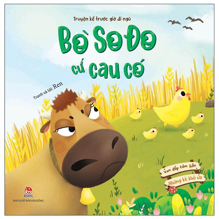 Vun Đắp Tâm Hồn: Những Kẻ Khó Ưa - Bò So Đo Cứ Cau Có (Truyện Kể Trước Giờ Đi Ngủ)