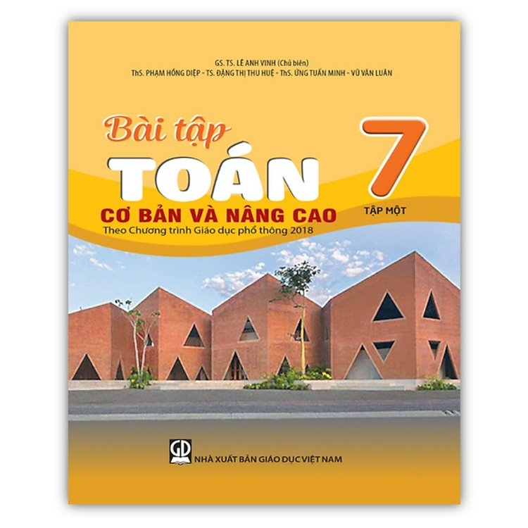 Bài Tập Toán 7 – Tập 1 Cơ Bản và Nâng Cao (Theo Chương Trình Giáo Dục Phổ Thông 2018)