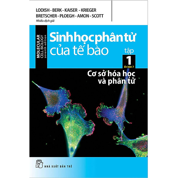 Sinh Học Phân Tử Của Tế Bào - Tập 1: Cơ Sở Hóa Học Và Phân Tử (Ấn Bản 7)