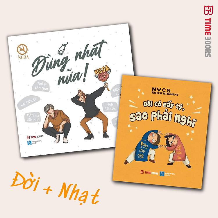 Combo 5c: Đời Có Mấy Tý Sao Phải Nghĩ + Đừng Nhạt Nữa + Lì Quá Để Nói Quài + Thôi Lười Lắm Nay Nghỉ Làm + Miệng Nói Có Lòng Bảo Không