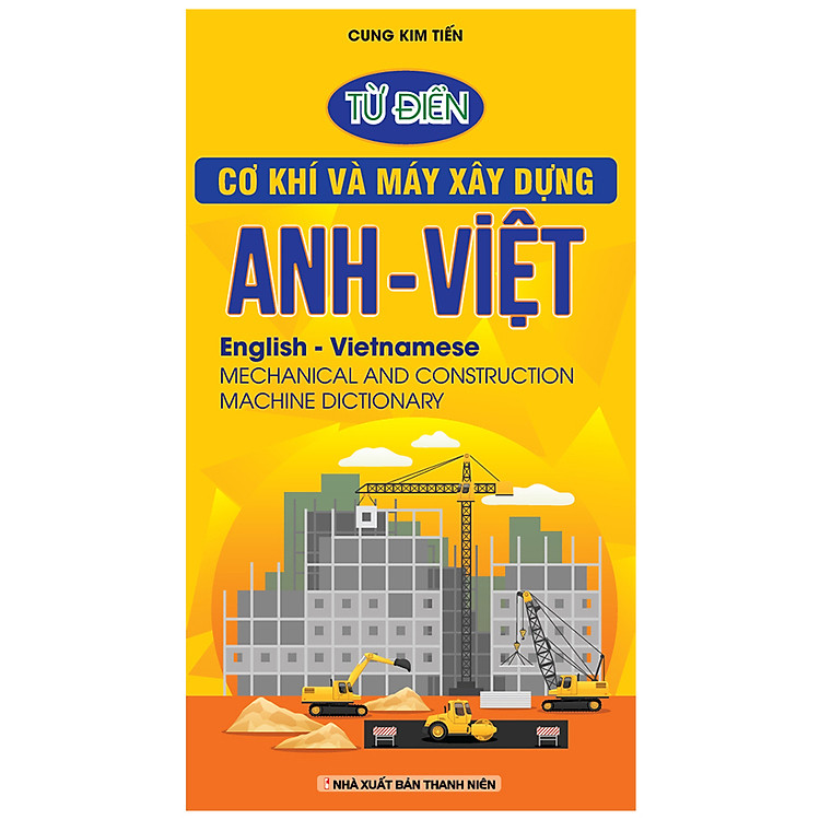 Từ Điển Cơ Khí Và Máy Xây Dựng Anh – Việt
