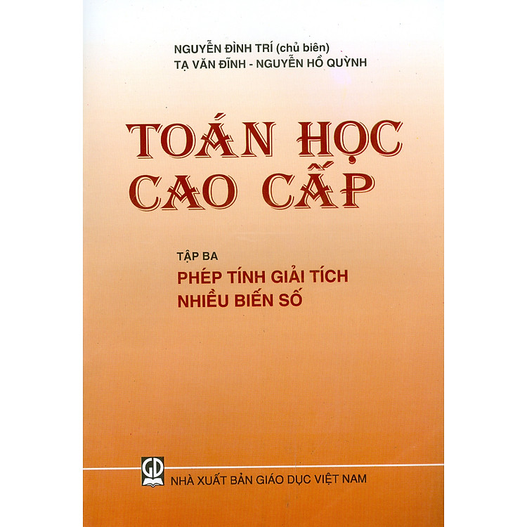 Toán Học Cao Cấp – Tập Ba: Phép Tính Giải Tích Nhiều Biến Số (Tái bản lần thứ hai mươi mốt, năm 2024)