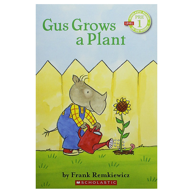 Sách Scholastic Reader Level P1: Gus Grows A Plant