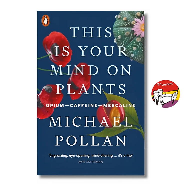 Sách - This Is Your Mind On Plants by Michael Pollan | New York Times Bestseller Nonfiction