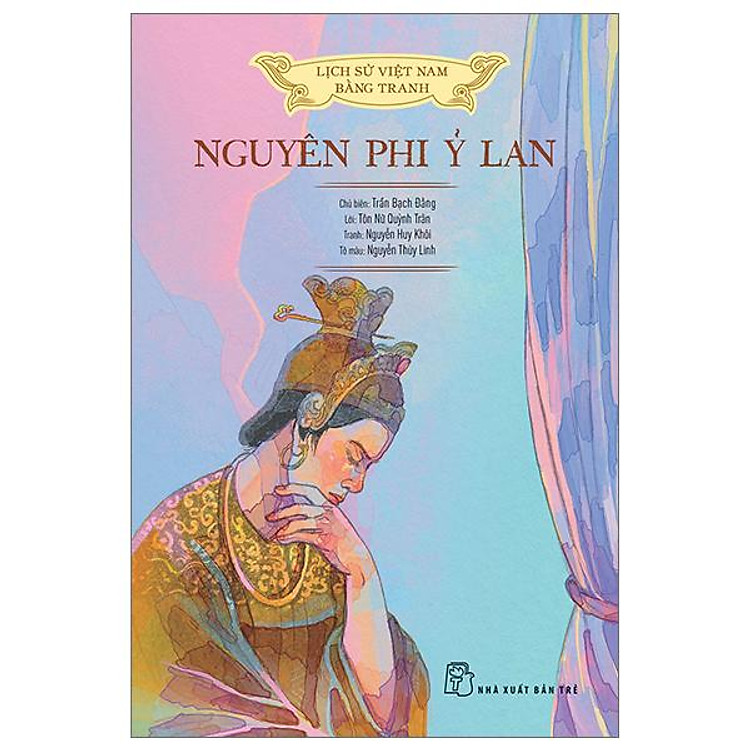 Lịch Sử Việt Nam Bằng Tranh - Nguyên Phi Ỷ Lan - Ảnh 2