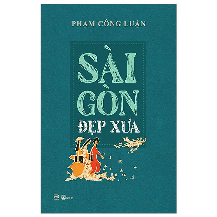 Sài Gòn Đẹp Xưa