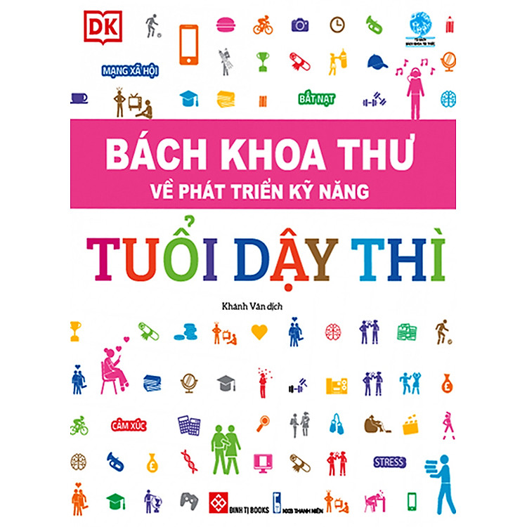 Bách Khoa Thư Về Phát Triển Kỹ Năng – Tuổi Dậy Thì
