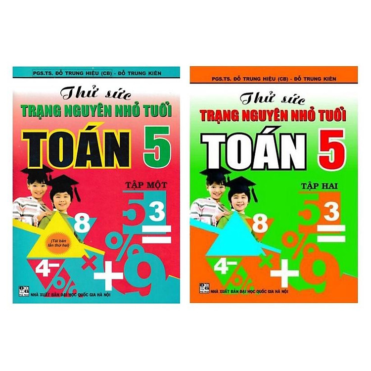 Thử Sức Trạng Nguyên Nhỏ Tuổi Môn Toán Lớp 5 (2 Tập)