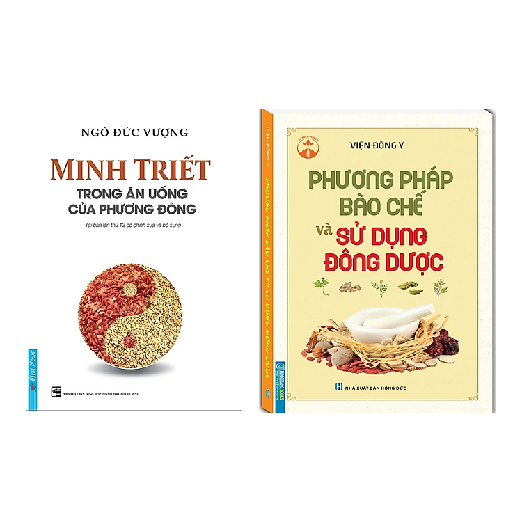 Combo 2 Cuốn: Minh Triết Trong Ăn Uống Của Phương Đông + Phương Pháp Bào Chế Và Sử Dụng Đông Dược