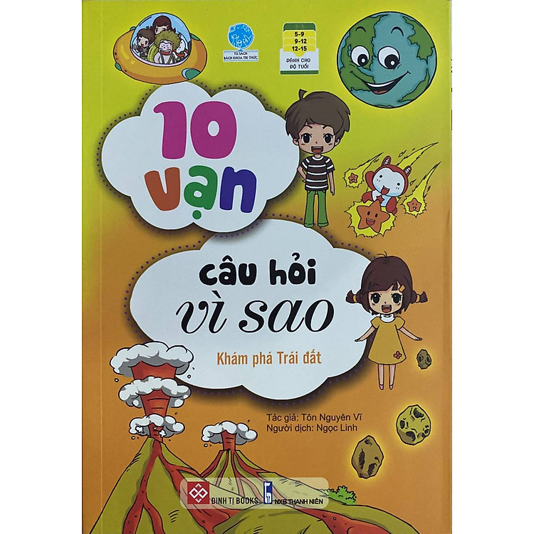 10 Vạn Câu Hỏi Vì Sao – Khám Phá Trái Đất (Tái Bản 2018)