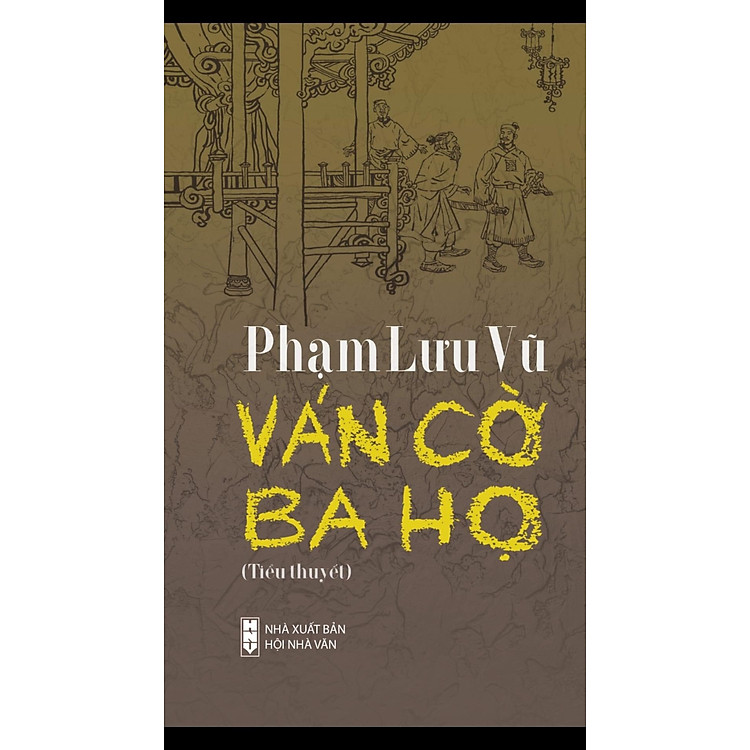 VÁN CỜ BA HỌ – PHẠM LƯU VŨ