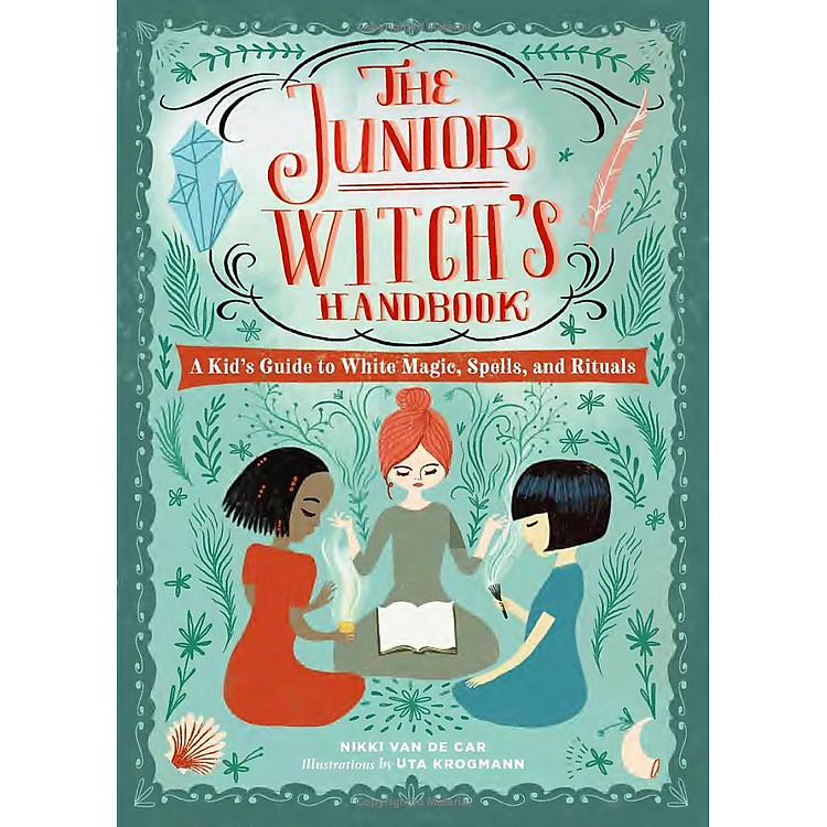 The Junior Witch's Handbook: A Kid's Guide To White Magic, Spells, And Rituals - Ảnh 5