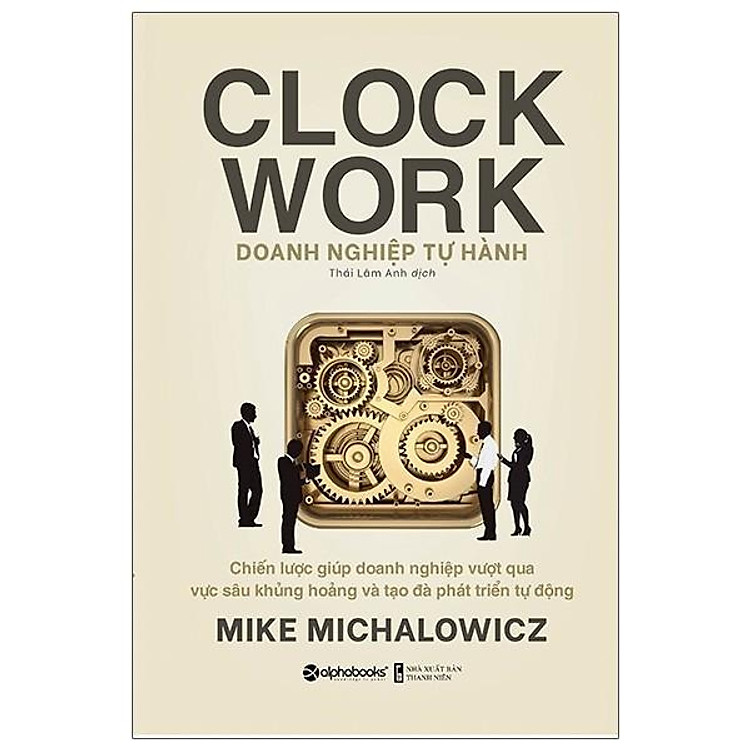 Doanh Nghiệp Tự Hành – Clock Work