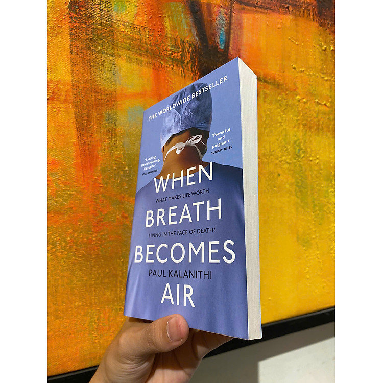When Breath Becomes Air: Pulitzer Prize Finalist (THE MILLION COPY BESTSELLER) - Ảnh 4