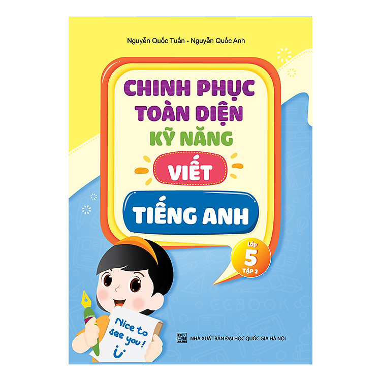 Sách Chinh Phục Toàn Diện Kỹ Năng Viết Tiếng Anh Lớp 5 (Tập 2)