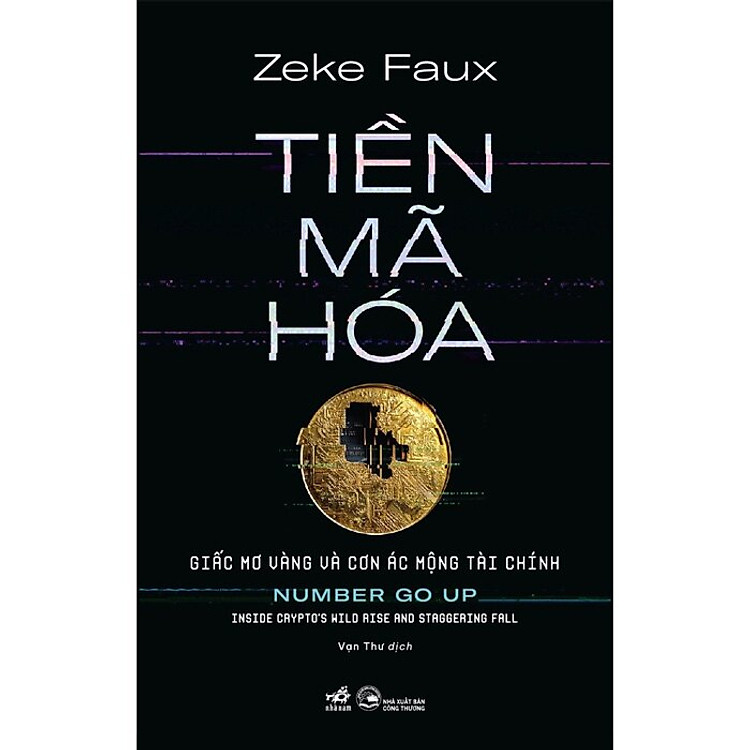 Tiền Mã Hóa - Giấc Mơ Vàng Và Cơn Ác Mộng Tài Chính - Ảnh 2