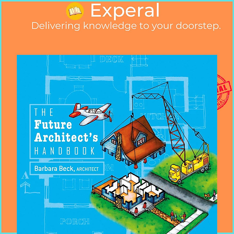 Sách - The Future Architect's Handbook by Barbara Beck (UK edition, Hardcover)