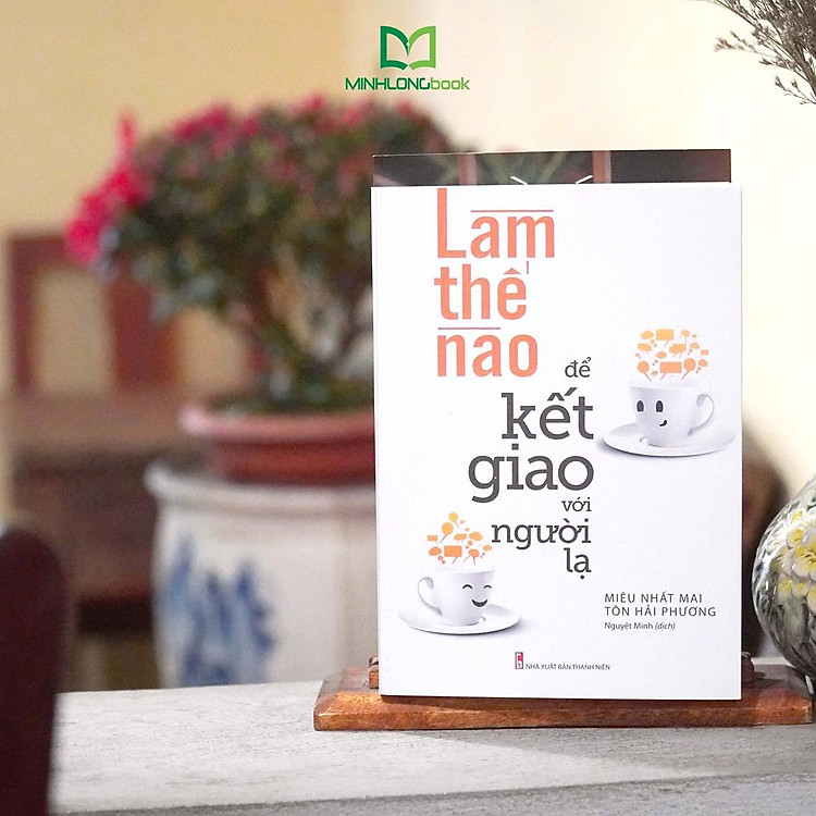Làm Thế Nào Để Kết Giao Với Người Lạ - Ảnh 3