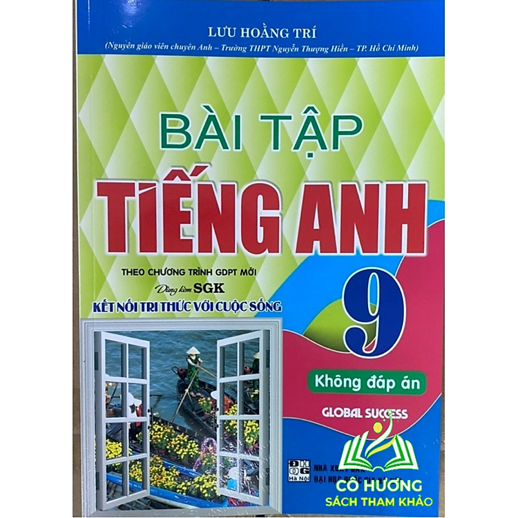 Bài Tập Tiếng Anh 9 – Dùng Kèm Sách Giáo Khoa Kết Nối Tri Thức Với Cuộc Sống
