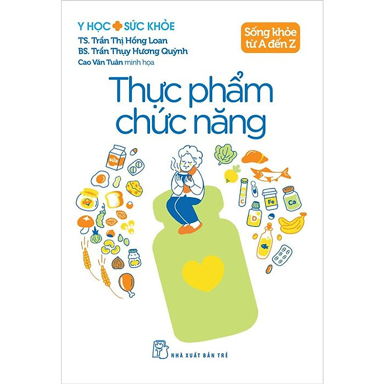 Sống Khỏe Từ A Đến Z – Thực Phẩm Chức Năng