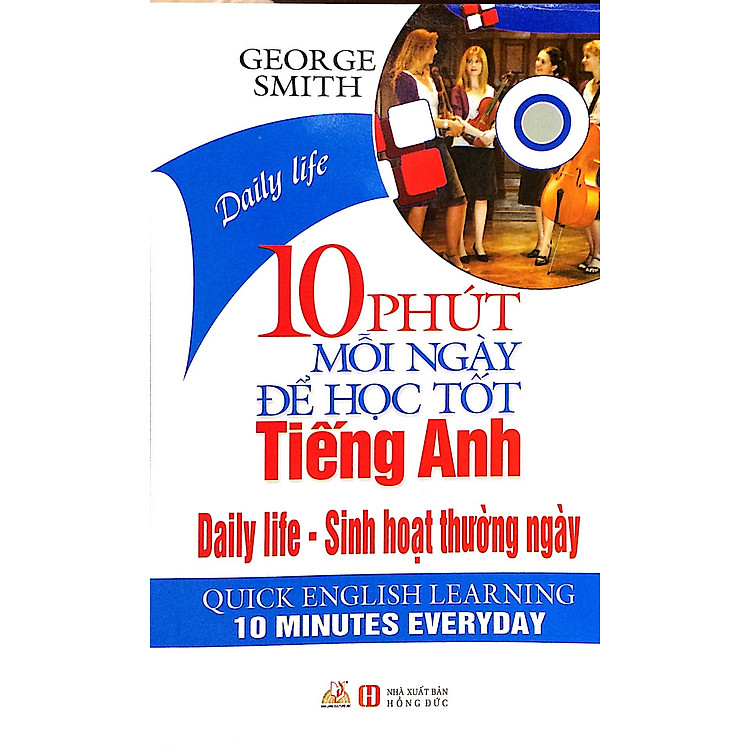 10 Phút Mỗi Ngày Để Học Tốt Tiếng Anh – Sinh Hoạt Thường Ngày