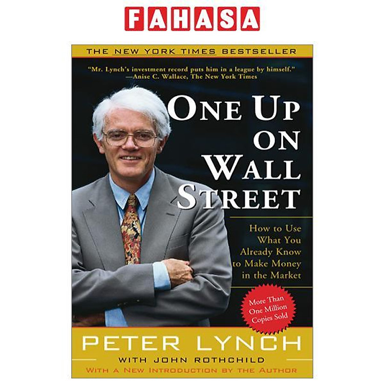 One Up On Wall Street: How To Use What You Already Know To Make Money In The Market
