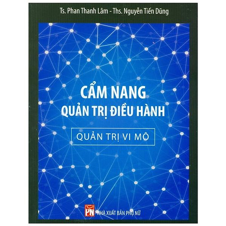Cẩm Nang Quản Trị Điều Hành – Quản Trị Vi Mô