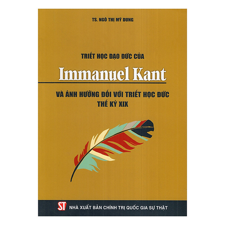 Sách Triết Học Đạo Đức Của Immanuel Kant Và Ảnh Hưởng Đối Với Triết Học Đức Thế Kỷ XIX