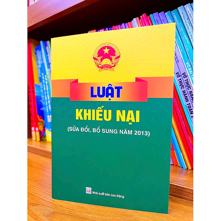 Luật Khiếu Nại (Sửa đổi, bổ sung năm 2013) - Ảnh 2