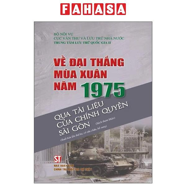 Về Đại Thắng Mùa Xuân Năm 1975 Qua Tài Liệu Của Chính Quyền Sài Gòn