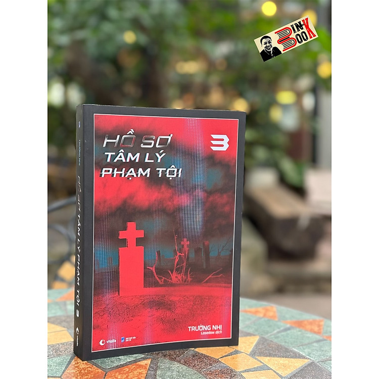 HỒ SƠ TÂM LÝ PHẠM TỘI – TẬP 3