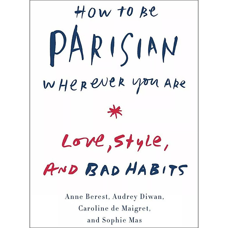 Sách How To Be Parisian Wherever
